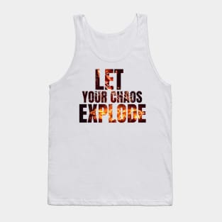 Let Your Chaos Explode - Yen - Typography Tank Top